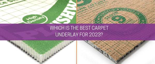 The Best Carpet Underlays 2024: Expert Advice & Top Picks